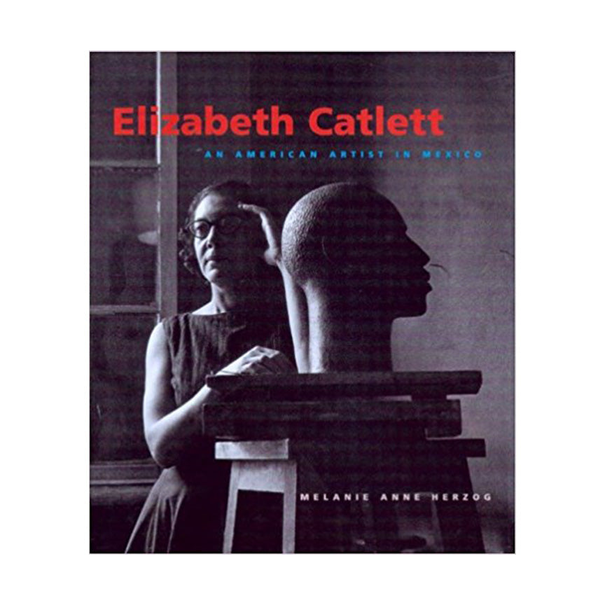 Elizabeth Catlett: An American Artist in Mexico