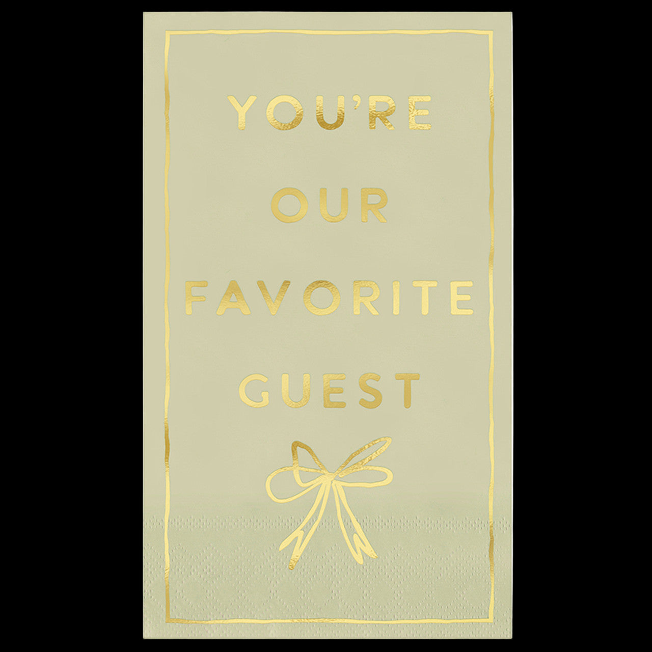 You're Our Favorite Guest Paper Napkins