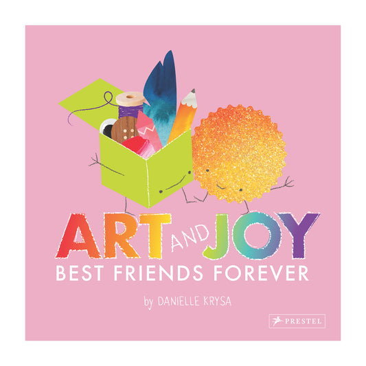 Art and Joy: Best Friends Forever