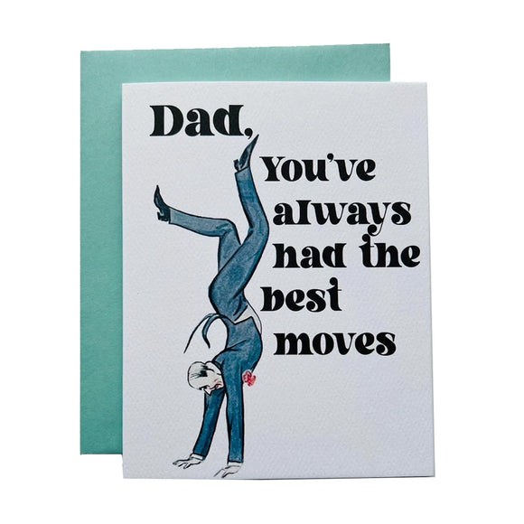 Dad, You've Always Had the Best Moves Card