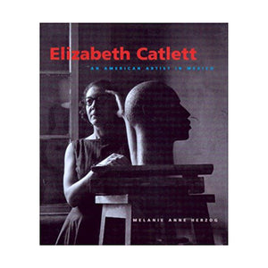 Elizabeth Catlett: An American Artist in Mexico