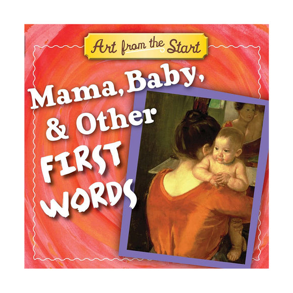 Mama, Baby, & Other First Words