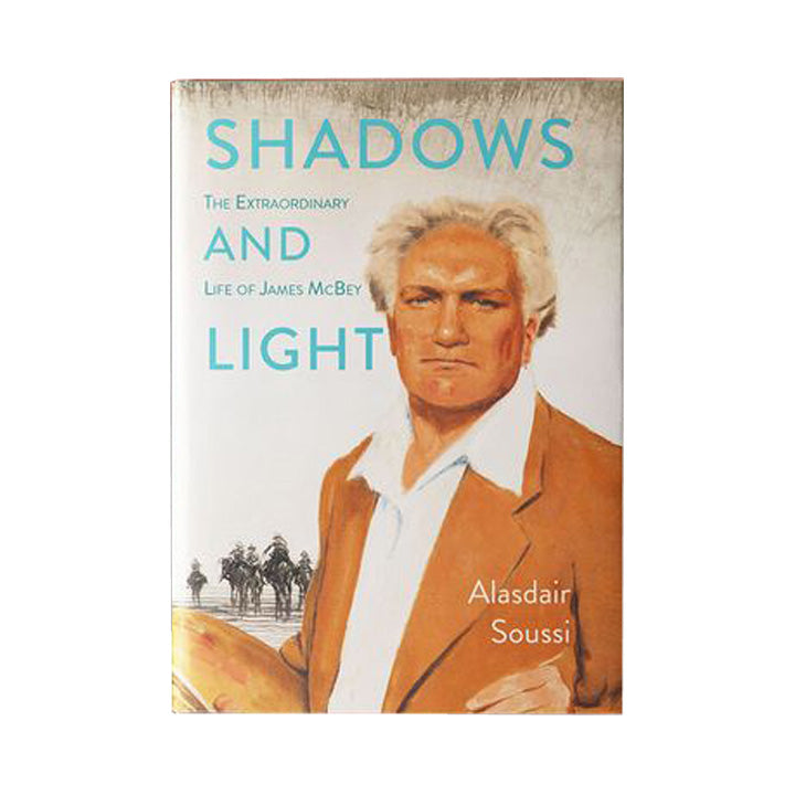 Shadows and Light: The Extraordinary Life of James McBey