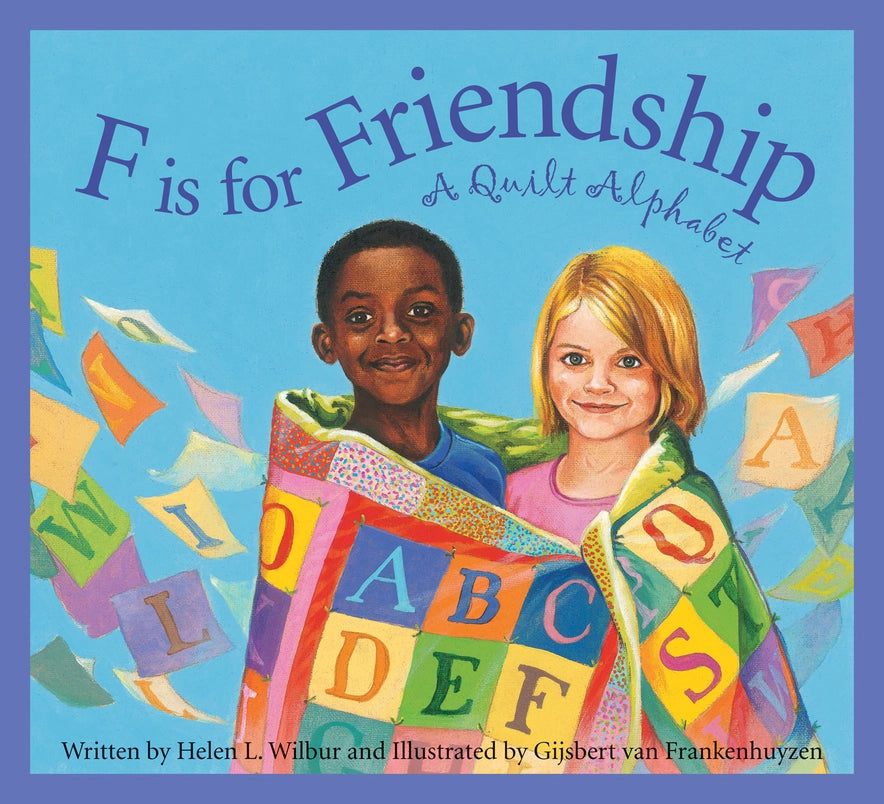 F is For Friendship: A Quilt Alphabet