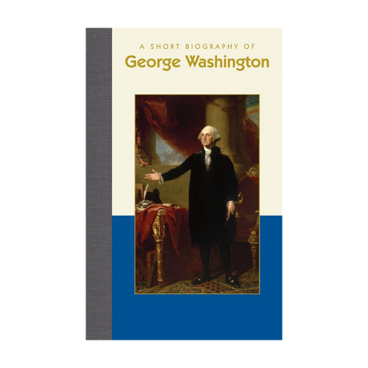 A Short Biography of George Washington
