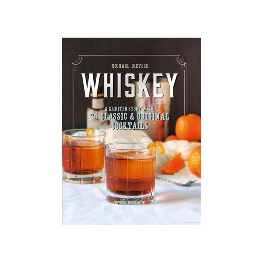 Whiskey: A Spirited Story