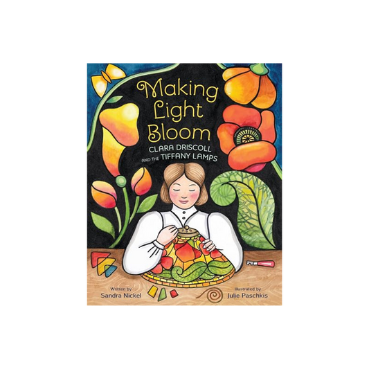 Making Light Bloom: Clara Driscoll and the Tiffany Lamps