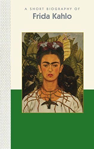 A Short Biography of Frida Kahlo
