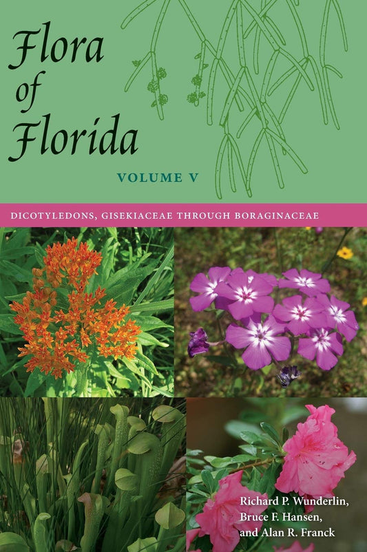 Flora of Florida, Volume V: Dicotyledons, Gisekiaceae through Boraginaceae