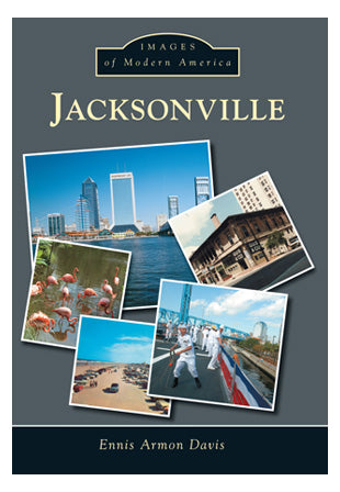 Jacksonville: Images of Modern America