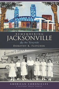 Remembering Jacksonville: By the Wayside