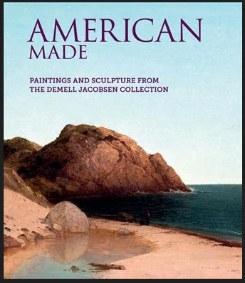 American Made: Paintings and Sculpture from the DeMell Jacobsen Collection